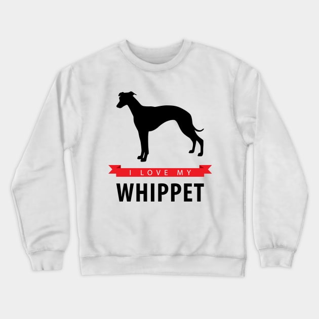 I Love My Whippet Crewneck Sweatshirt by millersye